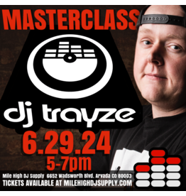 Mile High DJ Supply DJ Trayze Master Class - Saturday, June 29, 2024 @ Mile High DJ Supply