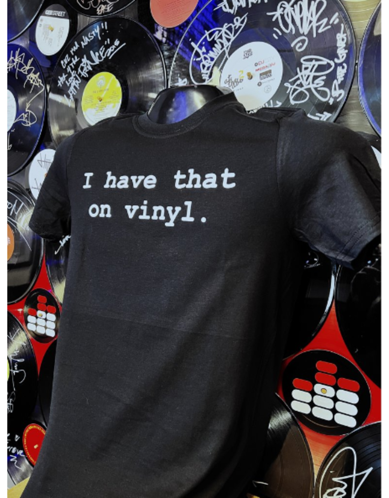 Mile High DJ Supply I have that on vinyl T-Shirt