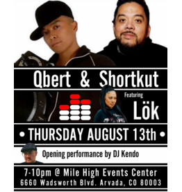 Mile High DJ Supply Aug. 13: PERFORMANCE:  DJ QBERT + DJ SHORTKUT + LOK + DJ KENDO 7pm - 10pm