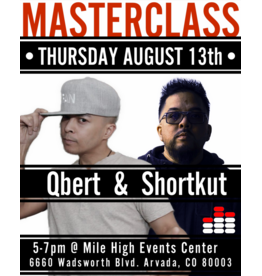 Mile High DJ Supply COMBO Aug. 13: MASTERCLASS + DJ PERFORMANCES feat DJ Qbert, DJ Shortkut, Lok + DJ Kendo