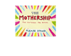 The Mothership Card