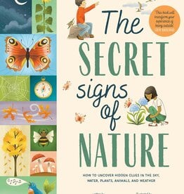 The Secret Signs of Nature: How to Uncover Hidden Clues in the Sky, Water, Plants, Animals, and Weather