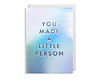 You Made A Little Person - New Baby Card
