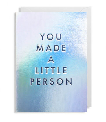 You Made A Little Person Card