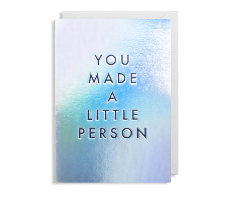 You Made A Little Person Card