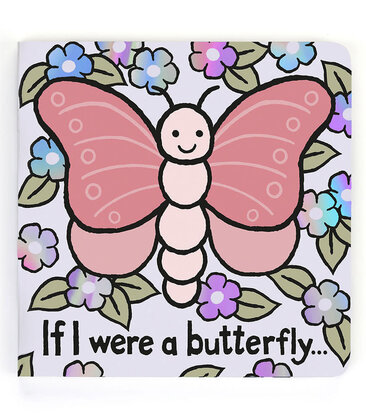If I Were A Butterfly Board Book