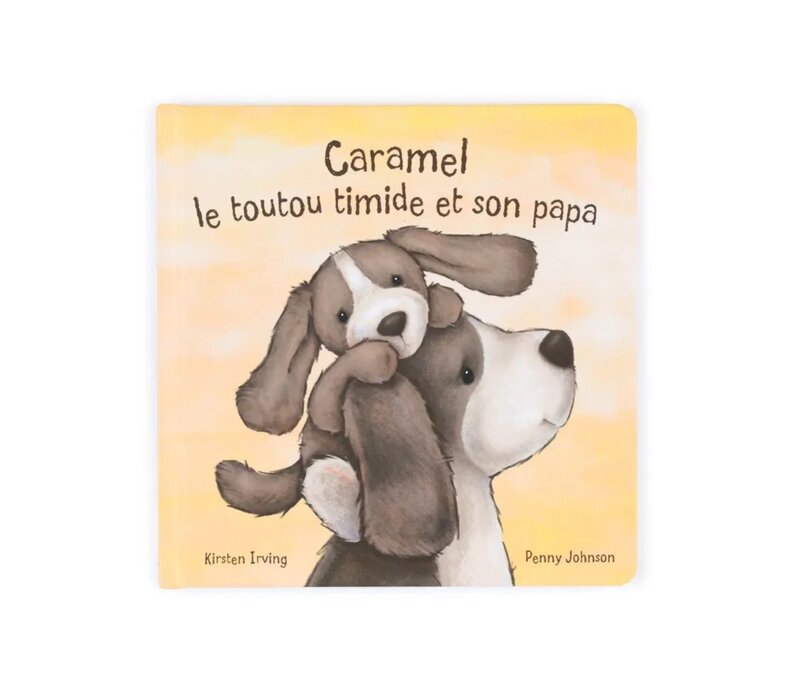 Caramel Le Toutou Timide Et Son Papa Livre