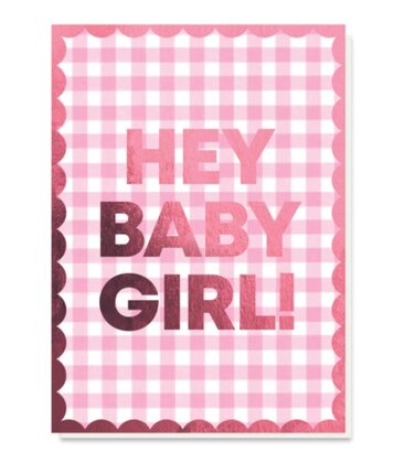 Hey Baby Girl Card