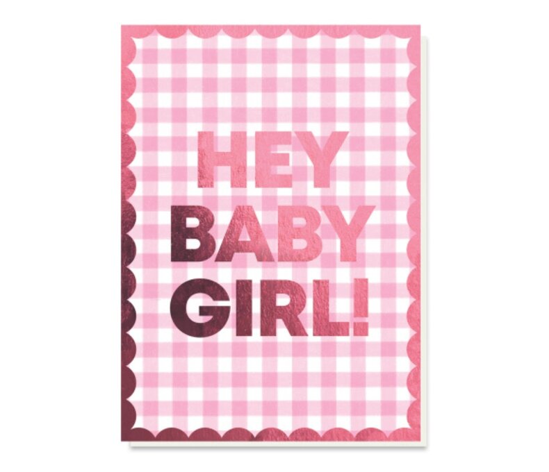 Hey Baby Girl Card
