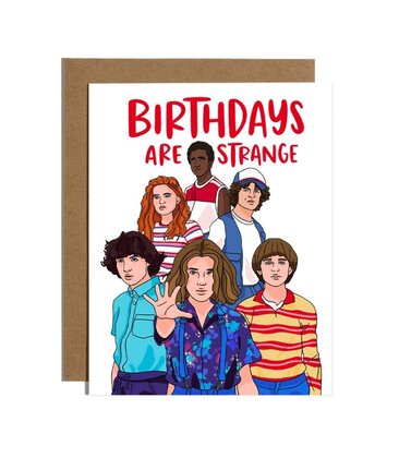 Birthdays Are Strange Card