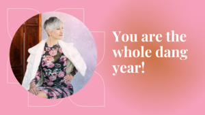 You aren't a season. You are the whole year. You aren't a season. You are the whole year.