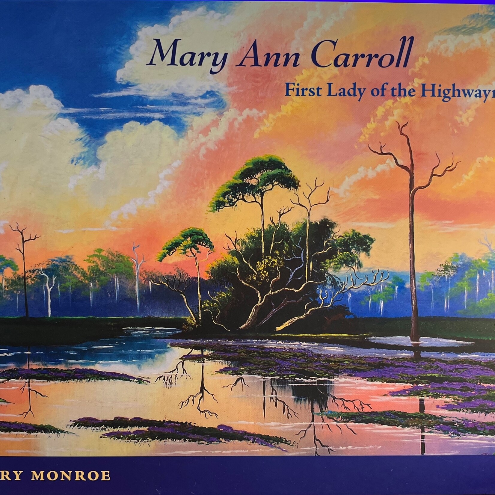 Rare Finds "Mary Ann Carroll: First Lady of the Highwaymen" by Gary Monroe, RARE