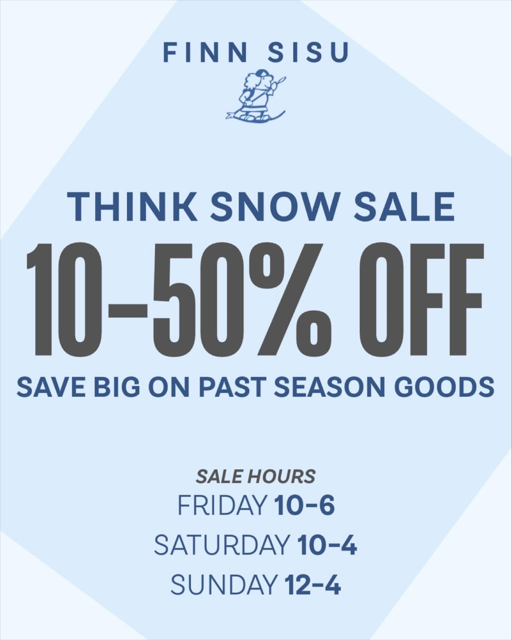 Think Snow Sale! 10-50% off past-season goods!