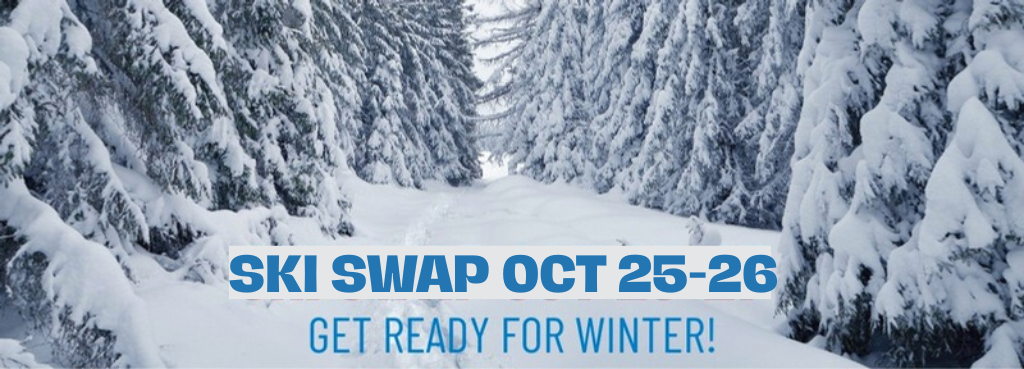 Ski Swap October 25-26! Winter is Coming!