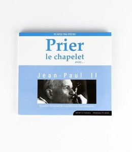 Prier le chapelet avec Jean-Paul II (CD)