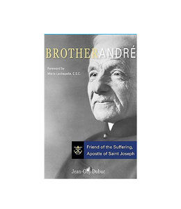 Brother André: Friend of the suffering (anglais)