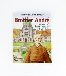 Éditions Médiaspaul Brother André, the saint of Saint Joseph's Oratory (illustrated book) (anglais)