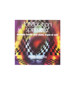 Célébration spirituelle - Musique sacrée pour piano, orgue et voix (CD)