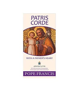 Patris Corde, With a Father's Heart - Pope Francis