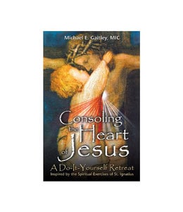 Consoling the Heart of Jesus (anglais)