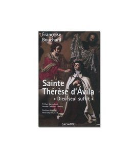 Salvator Sainte Thérèse d'Avila : Dieu seul suffit