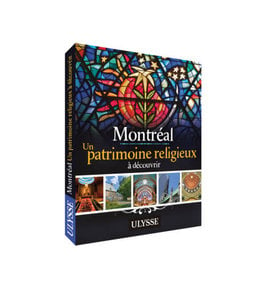 Montréal Un patrimoine Religieux à découvrir (French)