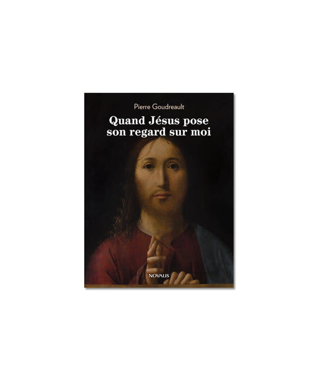 Novalis Quand Jésus pose son regard sur moi (French)