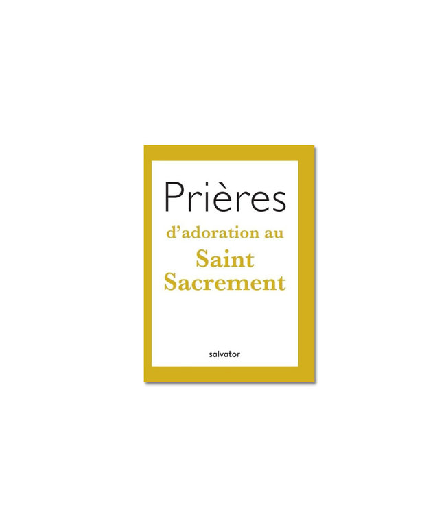 Salvator Prières d'adoration au Saint sacrement (French)