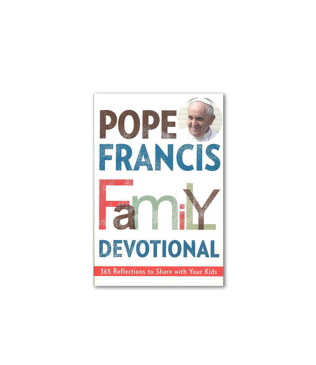 Pope Francis family devotional 365 reflections to share with your kids  (anglais)