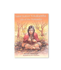 Saint Kateri Tekakwitha, Lily of the Mohawks (anglais)