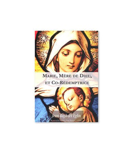 Marie, Mère de Dieu, et Co-Rédemptrice (French)