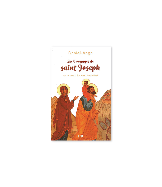 Les 8 voyages de saint Joseph (French)