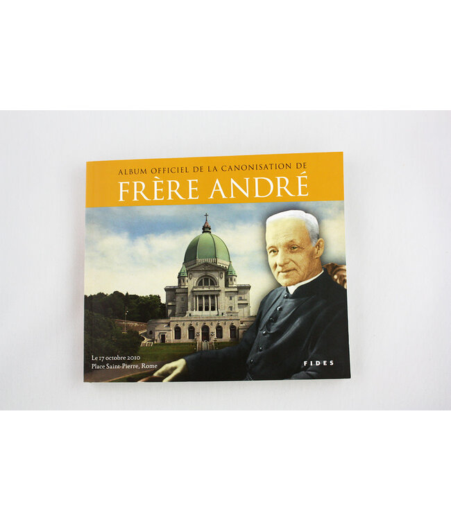 Fides Album officiel de la canonisation de saint frère André (french)