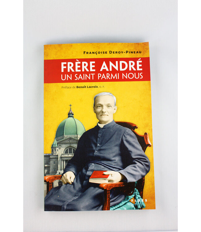 Frère André, un saint parmi nous (french)