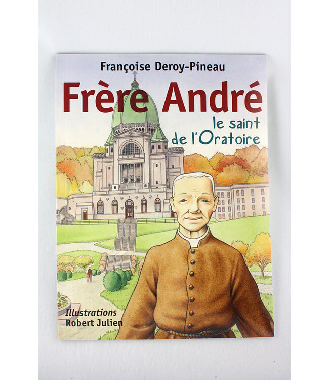 Éditions Médiaspaul Frère André, le saint de l'Oratoire (bande-dessinée)