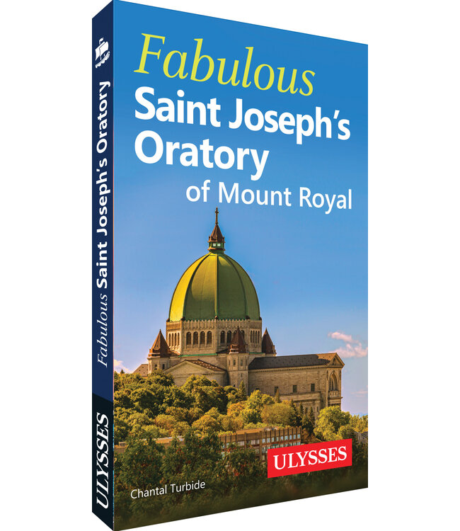 Ulysse Fabulous Saint Joseph's Oratory (anglais)