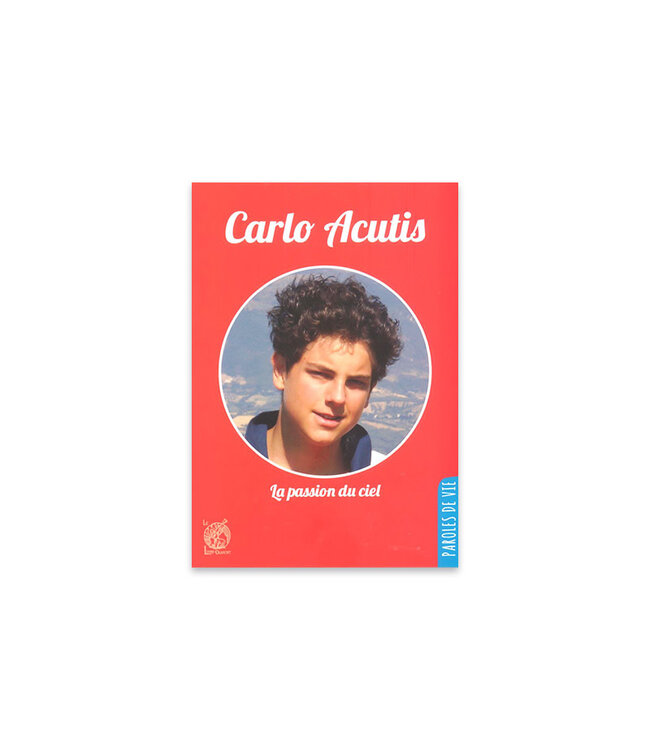 Salvator Carlo Acutis la passion du ciel