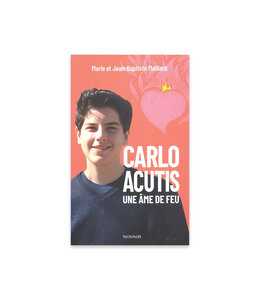Carlo Acutis une âme de feu