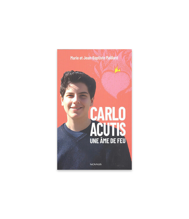 Carlo Acutis une âme de feu