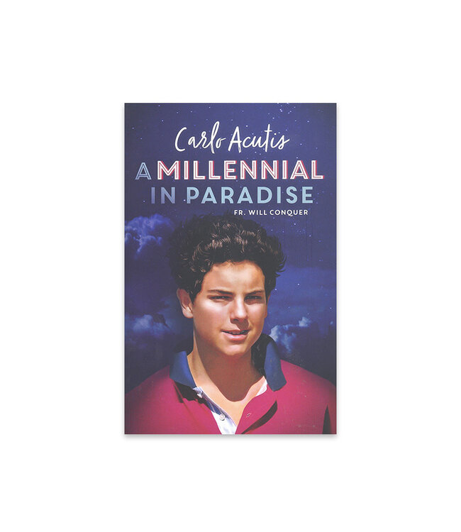 A Millennial In Paradise Carlo Acutis