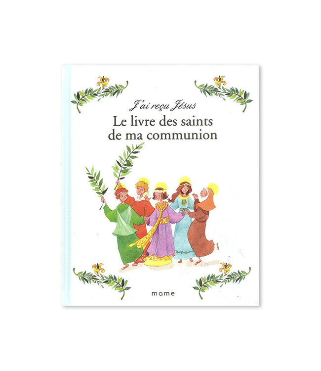 J'ai reçu Jésus Le Livre des Saints de ma Communion