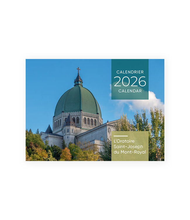 L'Oratoire Saint-Joseph du Mont-Royal Saint Joseph's Oratory 2026 Calendar (bilingual)