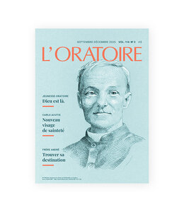 L'Oratoire Saint-Joseph du Mont-Royal Revue L'Oratoire Septembre-Décembre 2025 vol. 114 no.3