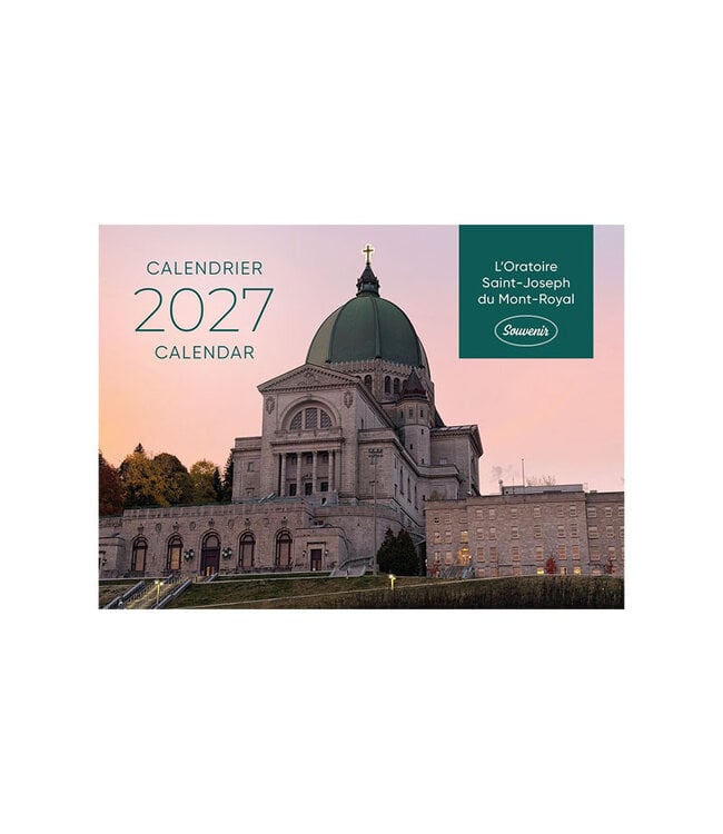 L'Oratoire Saint-Joseph du Mont-Royal Calendrier 2027 de l'Oratoire