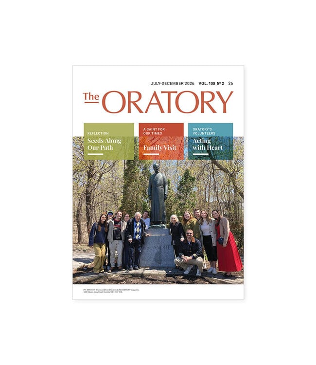 L'Oratoire Saint-Joseph du Mont-Royal The Oratory July-December 2026 vol.100 no. 2