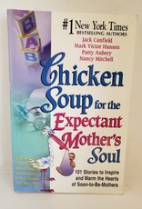 Chicken Soup For The Expectant Mothers Soul