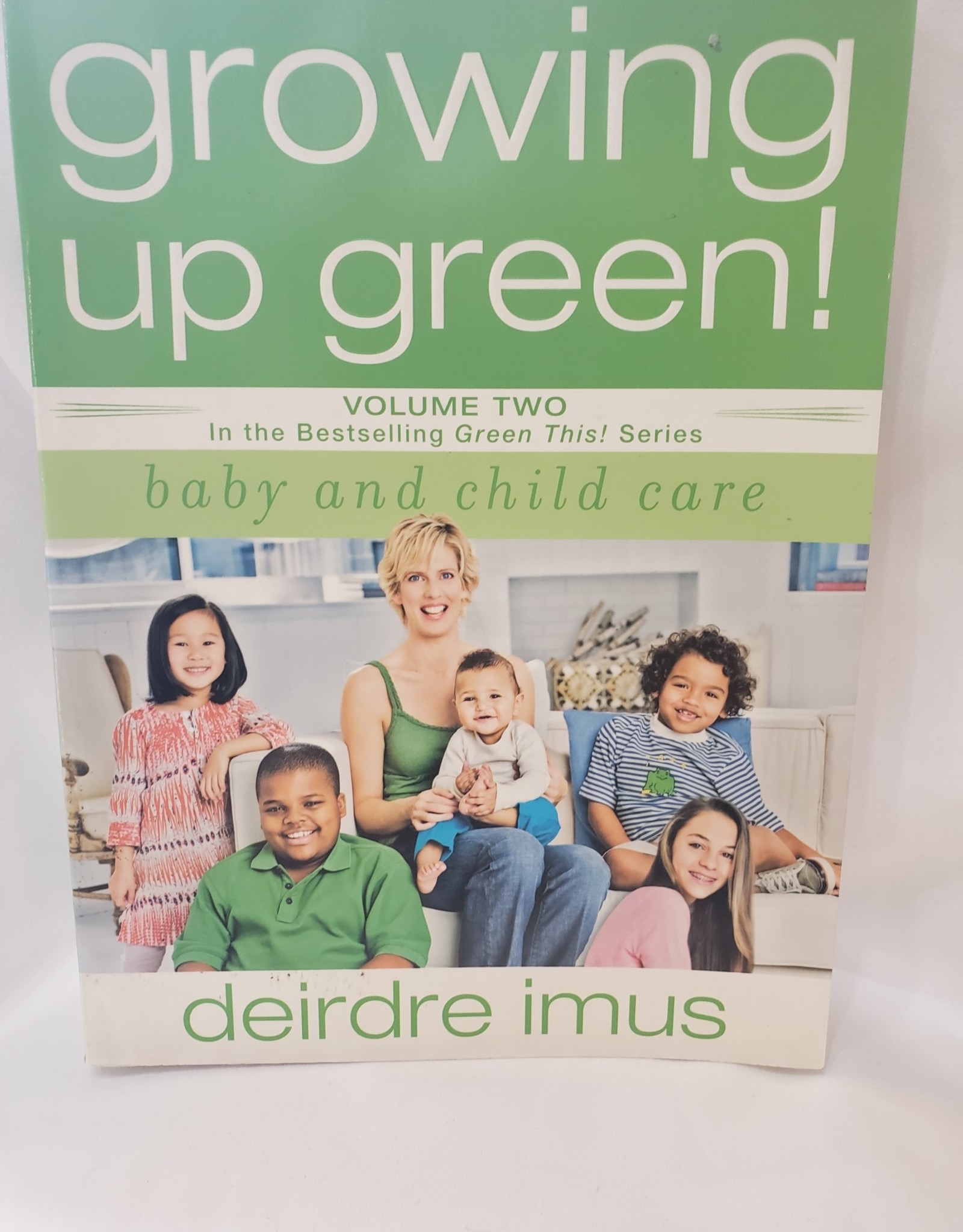 Growing up Green!  Volume 2