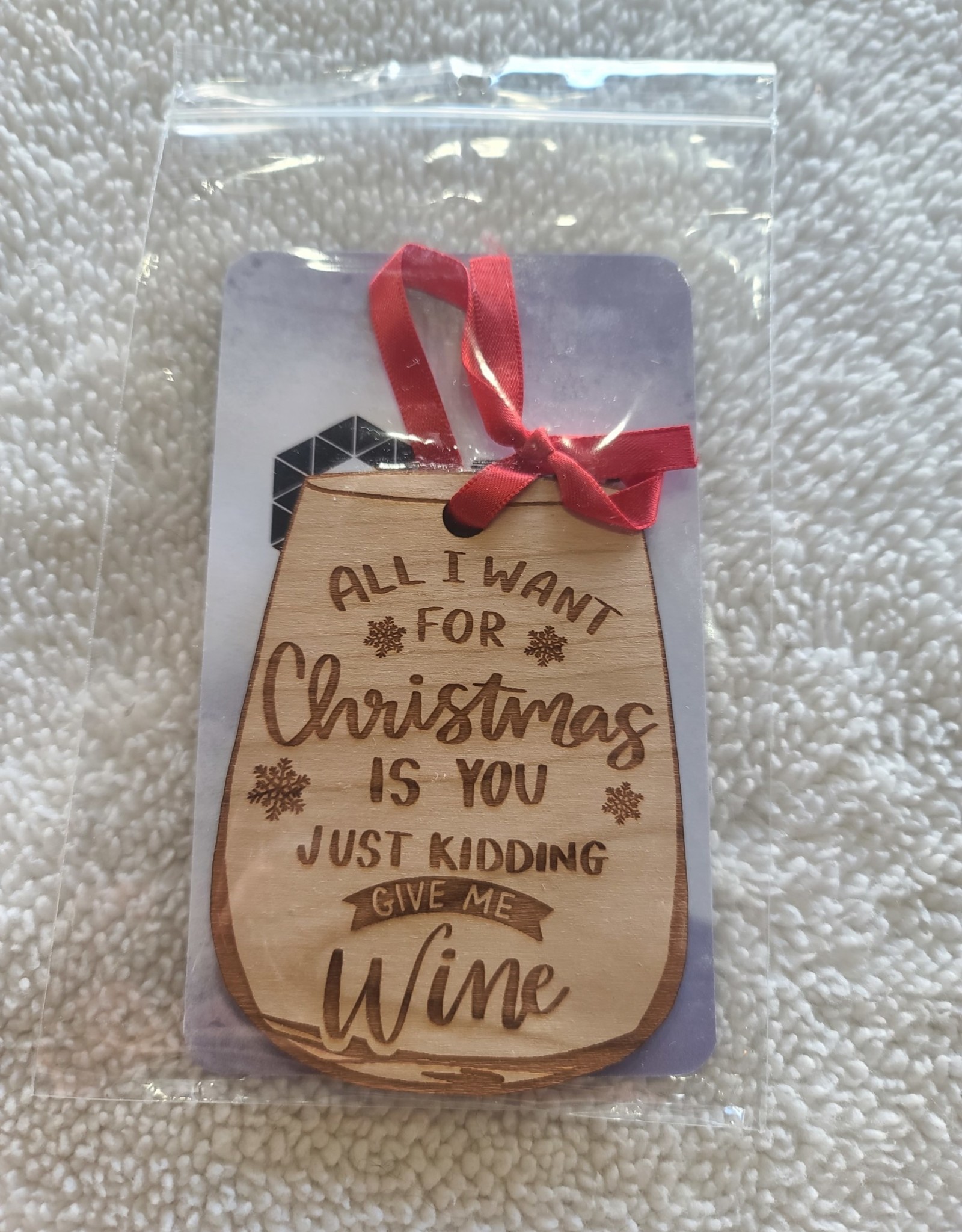 3C Etching Engraved Wooden Ornament | All I Want for Christmas is Wine