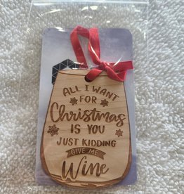 3C Etching Engraved Wooden Ornament | All I Want for Christmas is Wine