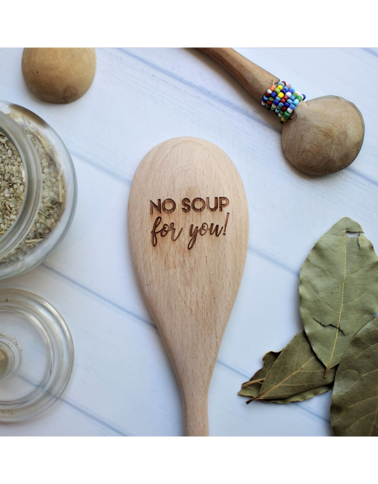 North To South Wooden Spoon | No Soup For You!